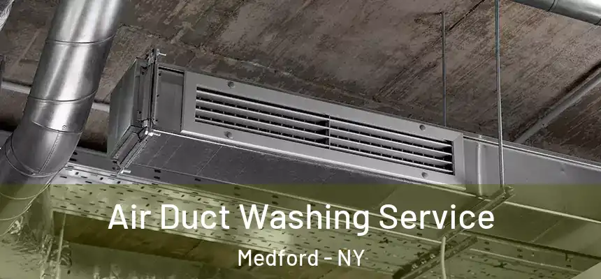 Air Duct Washing Service Medford - NY