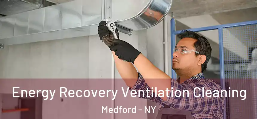 Energy Recovery Ventilation Cleaning Medford - NY
