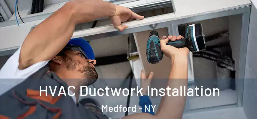  HVAC Ductwork Installation Medford - NY