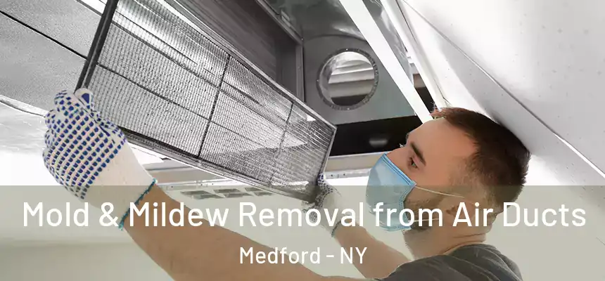  Mold & Mildew Removal from Air Ducts Medford - NY